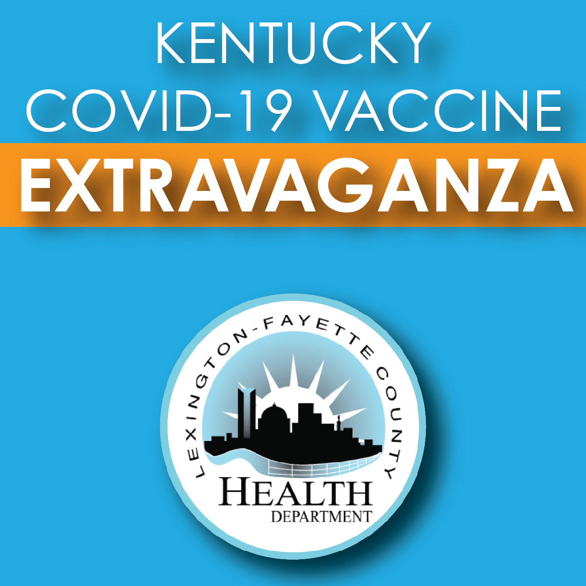 Kentucky COVID-19 Vaccine EXTRAVAGANZA Event!
